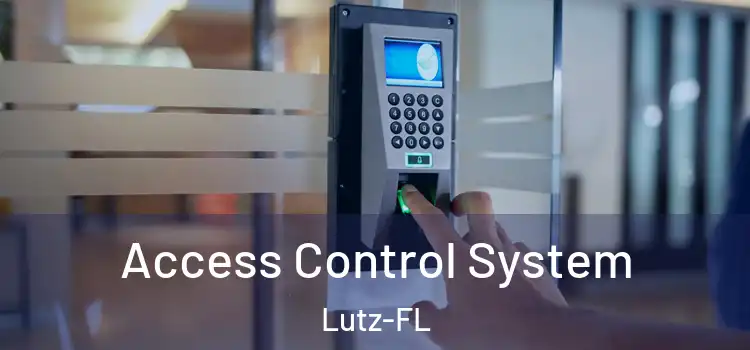  Access Control System Lutz-FL