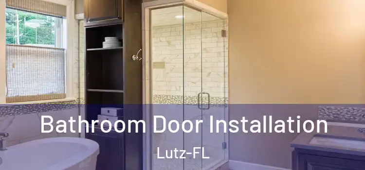 Bathroom Door Installation Lutz-FL