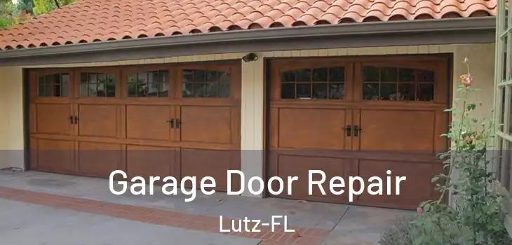 Garage Door Repair Lutz-FL